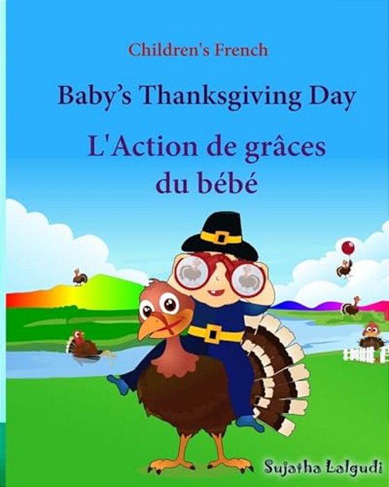 Children's French: Baby's Thanksgiving Day. L'Action De Graces Du Bebe: Children's Picture Book English-French (Bilingual Edition) (Frenc-..