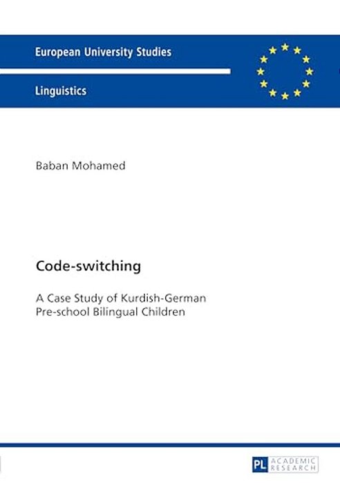 Code-Switching: A Case Study Of Kurdish-German Pre-School Bilingual Children-..