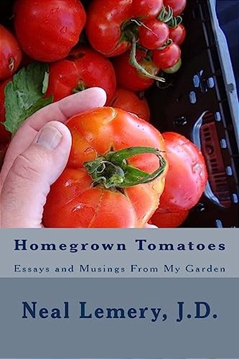 Homegrown Tomatoes: Essays And Musings From My Garden-..