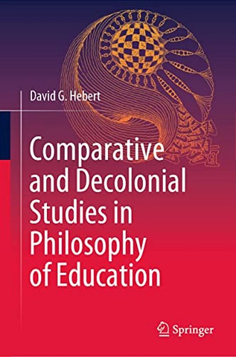 Comparative And Decolonial Studies In Philosophy Of Education-..