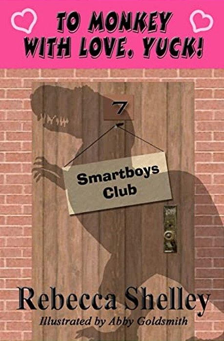 To Monkey With Love. Yuck!: Smartboys Club-..