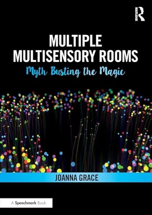 Multiple Multisensory Rooms: Myth Busting The Magic-..