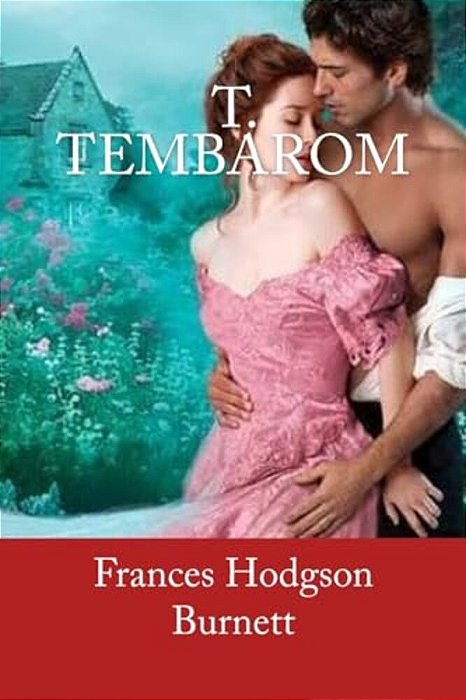 T. Tembarom-..
