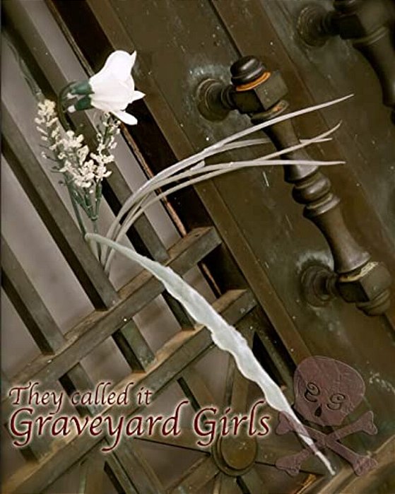 They Called It Graveyard Girls-..