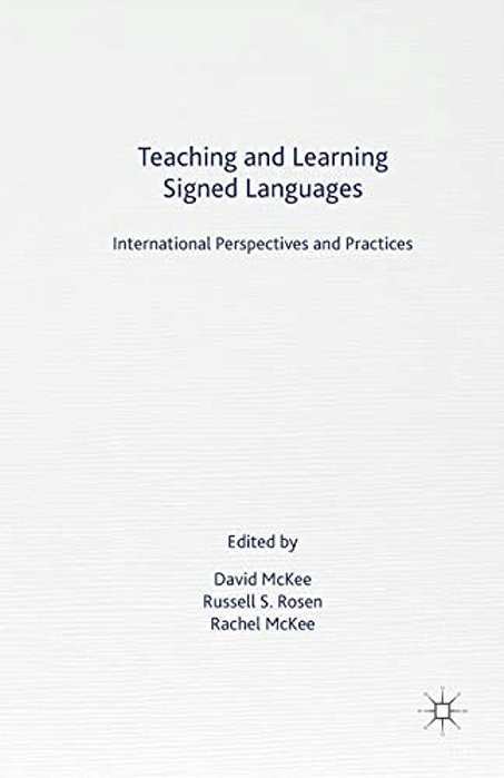 Teaching And Learning Signed Languages: International Perspectives And Practices-..