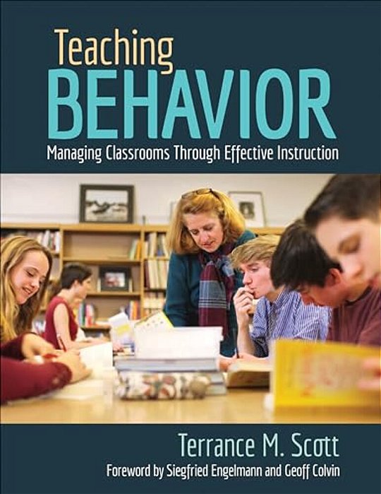 Teaching Behavior: Managing Classrooms Through Effective Instruction-..