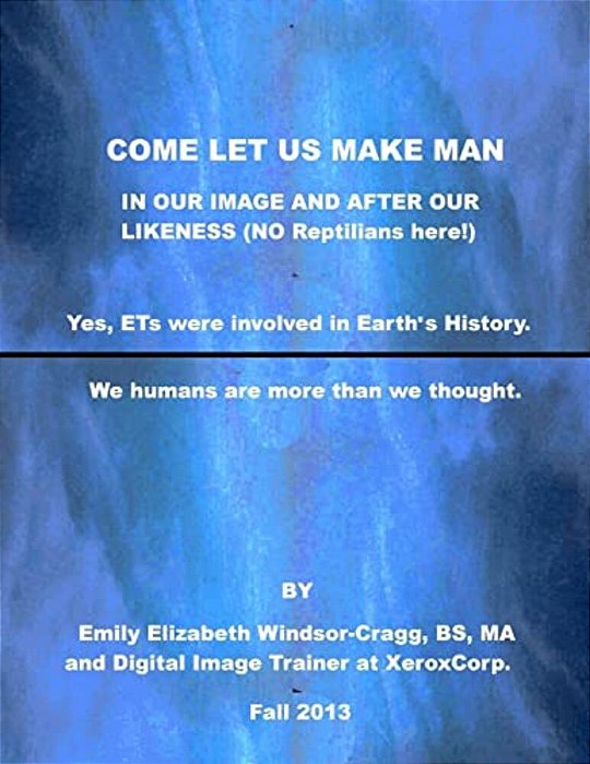 Come Let US Make Man In Our Image And After Our Likeness: We--humanity--are More Than We Knew. -..