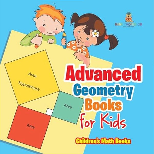 Advanced Geometry Books For Kids - The Phythagorean Theorem Children's Math Books-..