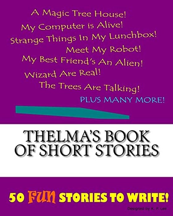 Thelma's Book Of Short Stories-..