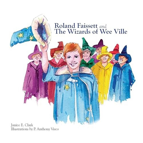 Roland Faissett And The Wizards Of Wee Ville-..