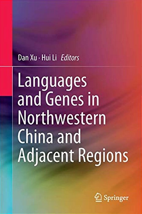 Languages And Genes In Northwestern China And Adjacent Regions-..
