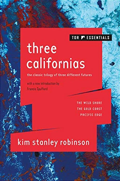 Three Californias: The Wild Shore, The Gold Coast, And Pacific Edge-..
