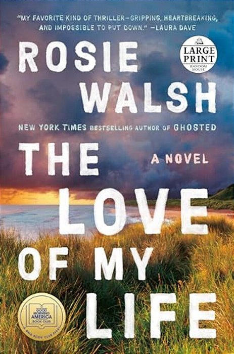 The Love Of My Life: A Gma Book Club Pick (A Novel)-..