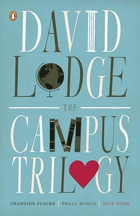The Campus Trilogy: Changing Places; Small World; Nice Work-..