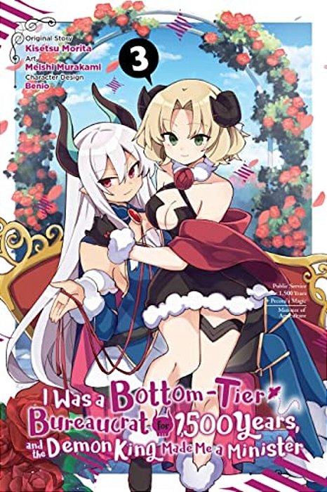 I Was A Bottom-Tier Bureaucrat For 1,500 Years, And The Demon King Made Me A Minister, Vol. 3 (Manga)-..