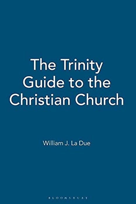 The Trinity Guide To The Christian Church-..