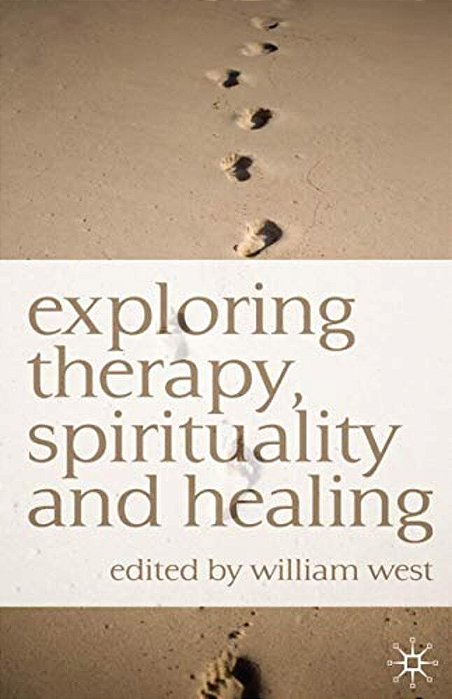 Exploring Therapy, Spirituality And Healing-..