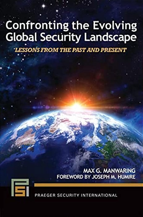 Confronting The Evolving Global Security Landscape: Lessons From The Past And Present-..