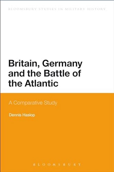 Britain, Germany And The Battle Of The Atlantic-..