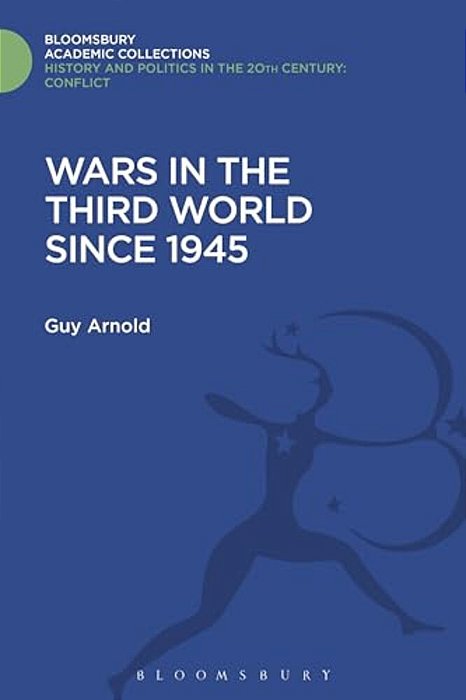 Wars In The Third World Since 1945-..