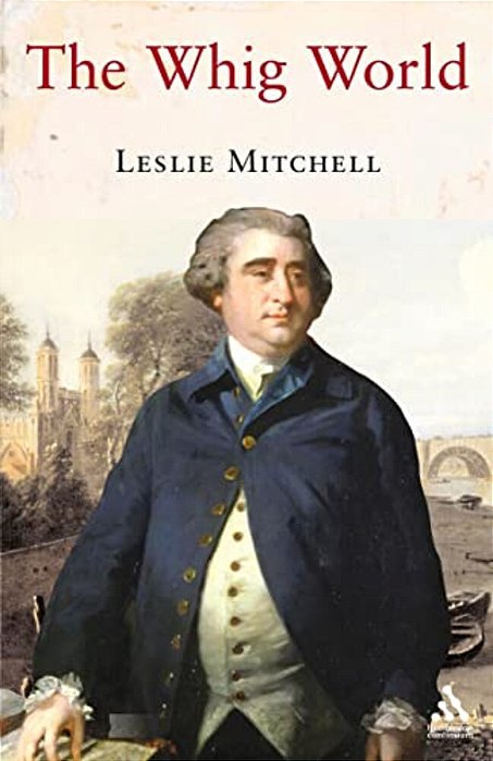 The Whig World 1760-1837-..