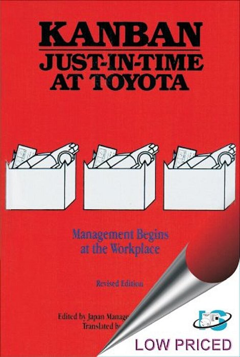Kanban Just-In Time At Toyota: Management Begins At The Workplace-..
