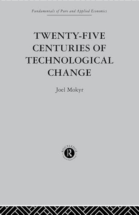 Twenty-Five Centuries Of Technological Change: An Historical Survey-..