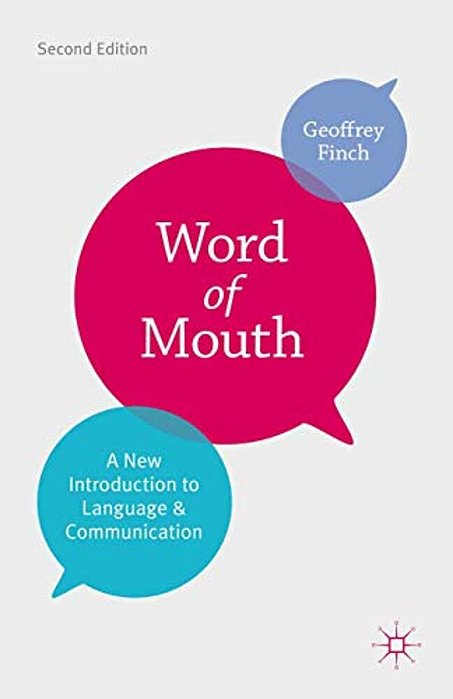 Word Of Mouth: A New Introduction To Language And Communication-..