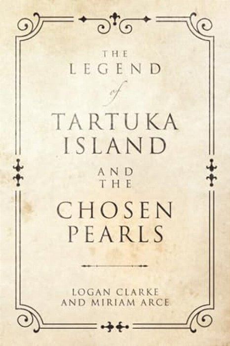 The Legend Of Tartuka Island And The Chosen Pearls-..