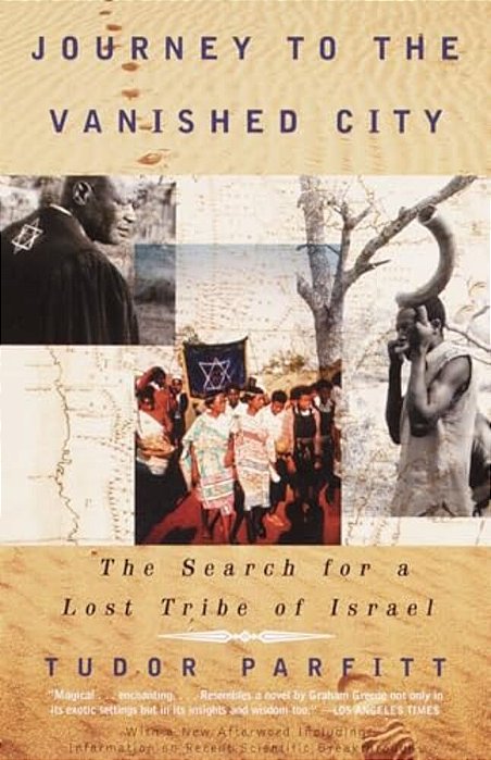 Journey To The Vanished City: The Search For A Lost Tribe Of Israel-..
