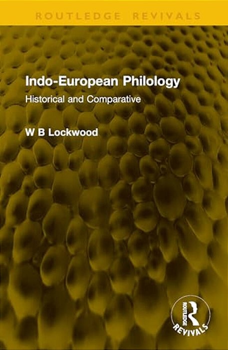 Indo-European Philology: Historical And Comparative-..