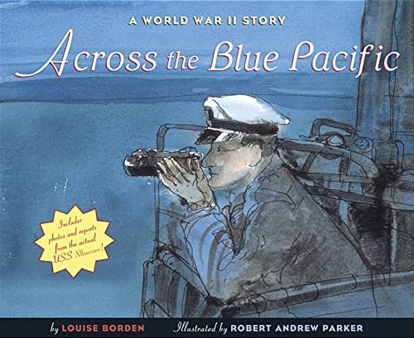 Across The Blue Pacific: A World War II Story-..