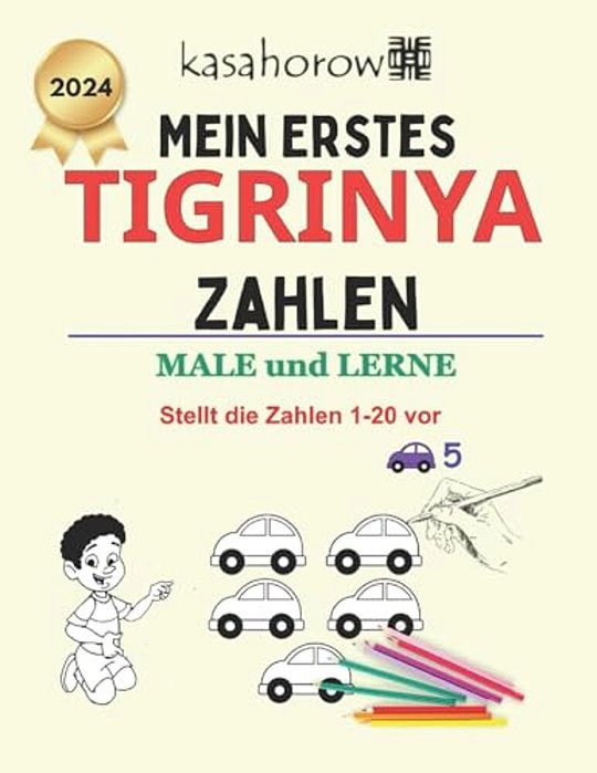 Mein Erstes Tigrinya Zahlen: Male Und Lerne 1 2 3-..