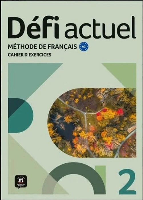 Aliança Francesa - Défi Actuel 2 - Cahier D'Exercices - Ed. Hybride..-
