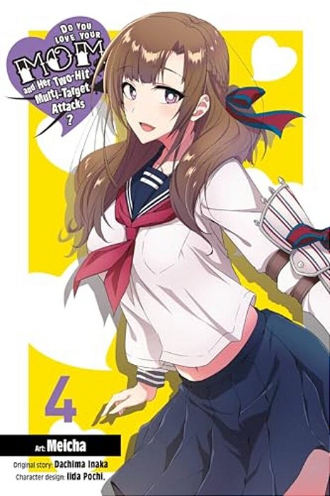 Do You Love Your Mom And Her Two-Hit Multi-Target Attacks?, Vol. 4 (Manga)-..