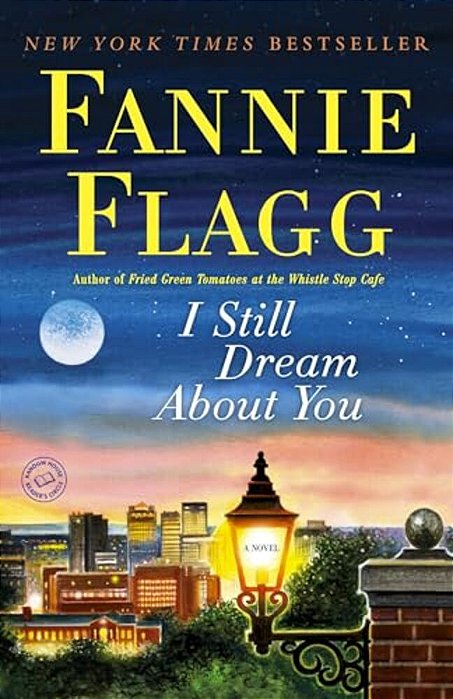 I Still Dream About You: I Still Dream About You: A Novel-..