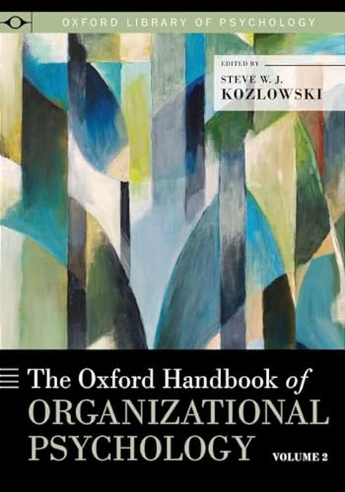 Oxford Handbook Of Organizational Psychology, Volume 2-..
