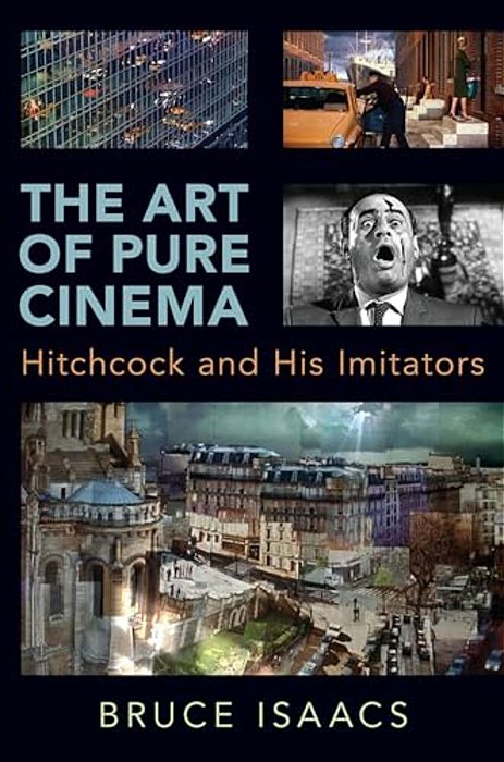 Art Of Pure Cinema: Hitchcock And His Imitators-..