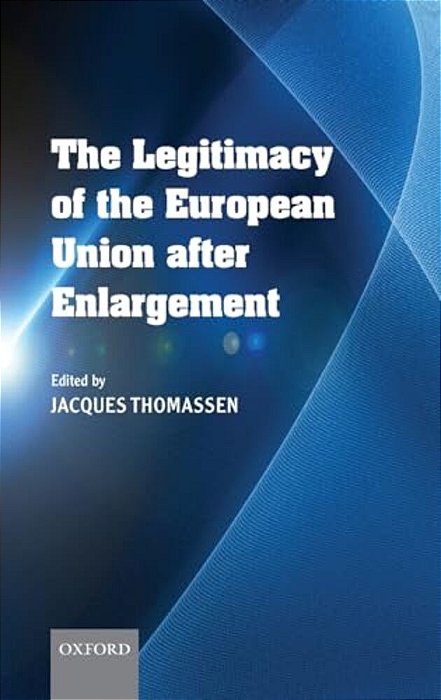 The Legitimacy Of The European Union After Enlargement-..