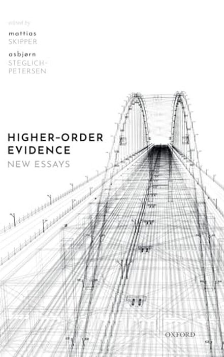Higher-Order Evidence: New Essays-..
