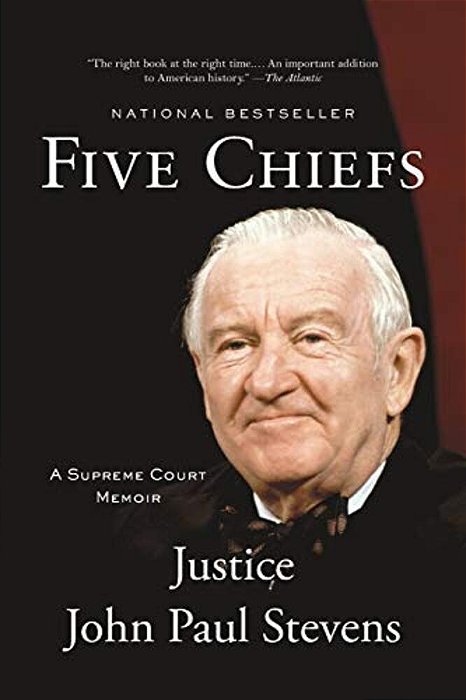 Five Chiefs: A Supreme Court Memoir-..