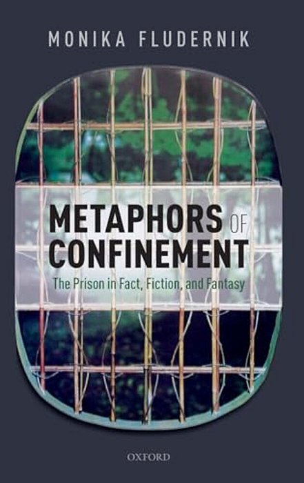 Metaphors Of Confinement: The Prison In Fact, Fiction, And Fantasy-..