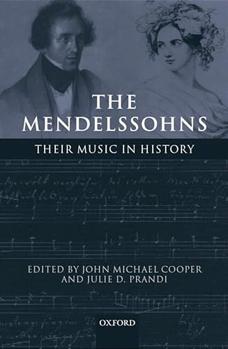 The Mendelssohns: Their Music In History-..