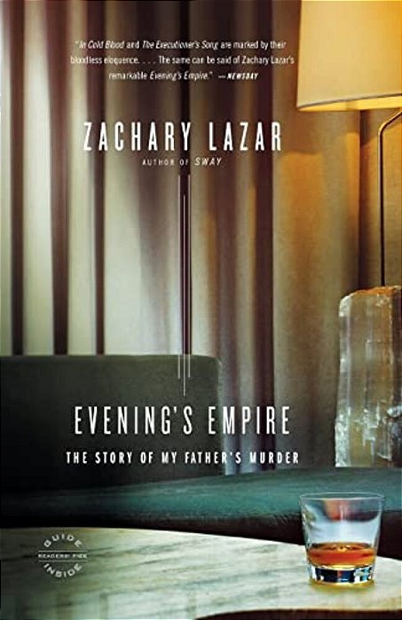 Evening's Empire: The Story Of My Father's Murder-..