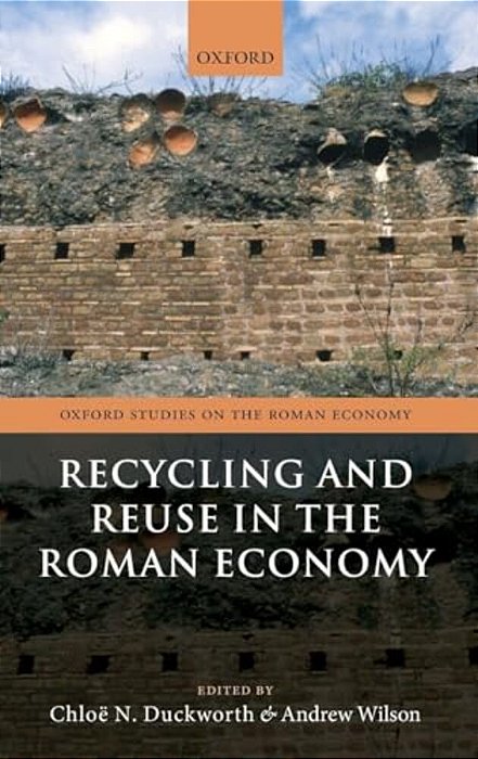 Recycling And Reuse In The Roman Economy-..