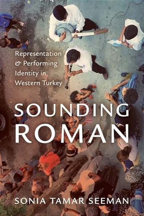 Sounding Roman: Representation And Performing Identity In Western Turkey-..