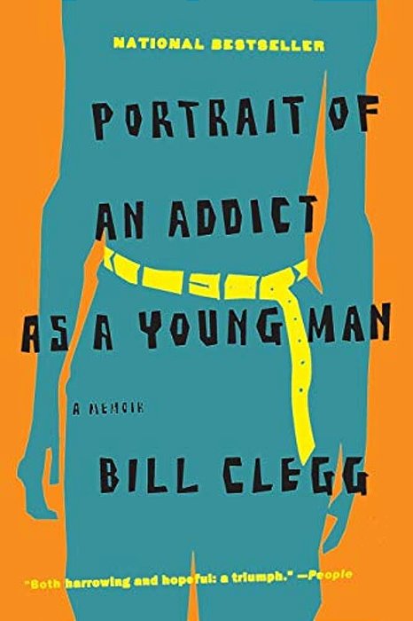 Portrait Of An Addict As A Young Man: A Memoir-..