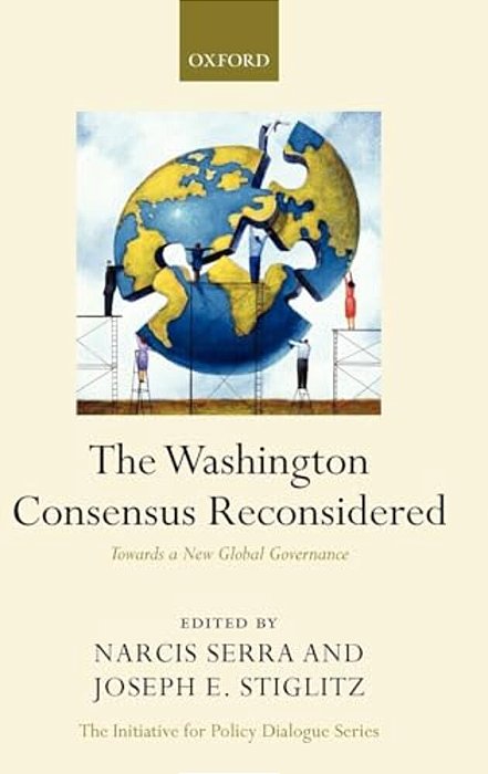 The Washington Consensus Reconsidered: Towards A New Global Governance-..