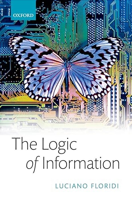 Logic Of Information: A Theory Of Philosophy As Conceptual Design-..