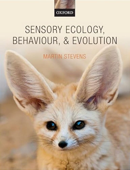 Sensory Ecology, Behaviour, And Evolution-..